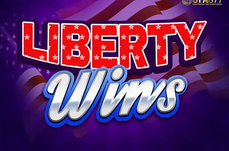 Liberty Wins สล็อตแห่งอิสรภาพทางการเงิน