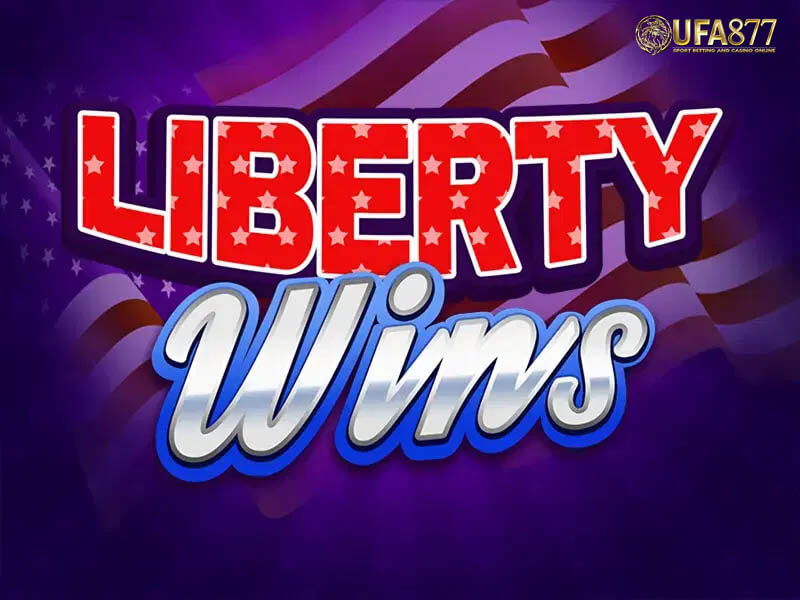 Liberty Wins สล็อตแห่งอิสรภาพทางการเงิน
