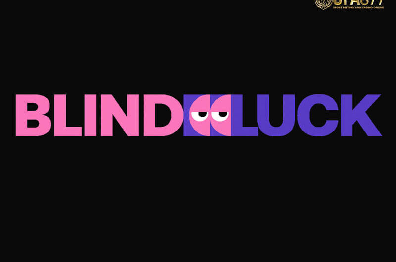 Blind Luck Casino ปล่อยให้โชคชะตาตัดสิน